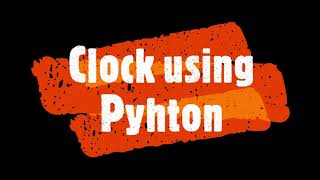 Make a Digital clock using Python |Python Project|