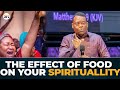 The effect of food on your spirituallity  apostle joshua selman