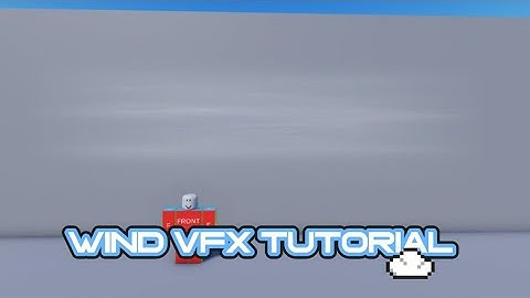 WIND VFX TUTORIAL (ROBLOX)