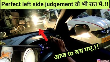 left right car judgement at night  @Drivewithankit