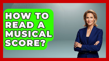 How To Read A Musical Score? - Classical Serenade