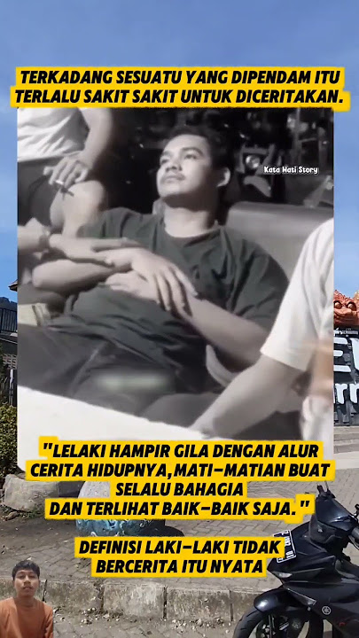 laki laki tidak bercerita itu nyata. #sadstory #motivasidiri