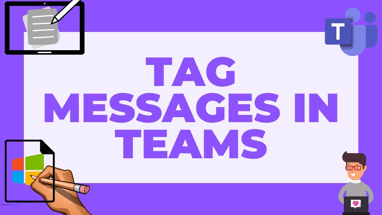 How To Tag Messages In Microsoft Teams YouTube How To Tag Messages In Microsoft Teams YouTube