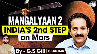 Mangalyaan-2 Mission: ISRO Mars Mission | Indian Space Industry | UPSC | StudyIQ IAS