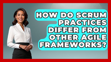 How Do Scrum Practices Differ From Other Agile Frameworks? | The Project Manager Toolkit News