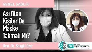 Aşı Olan Kişiler De Maske Takmalı Mı