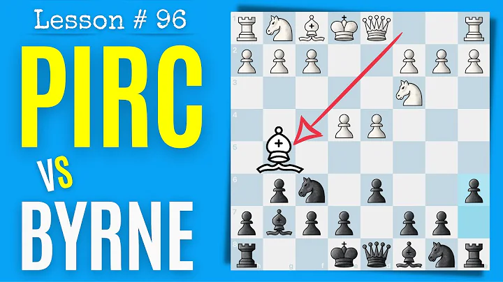 Chess Lesson # 96: Pirc Defense vs Byrne Variation...