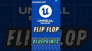 Flip Flop Node in Unreal Blueprints – Blueprint Node Explained