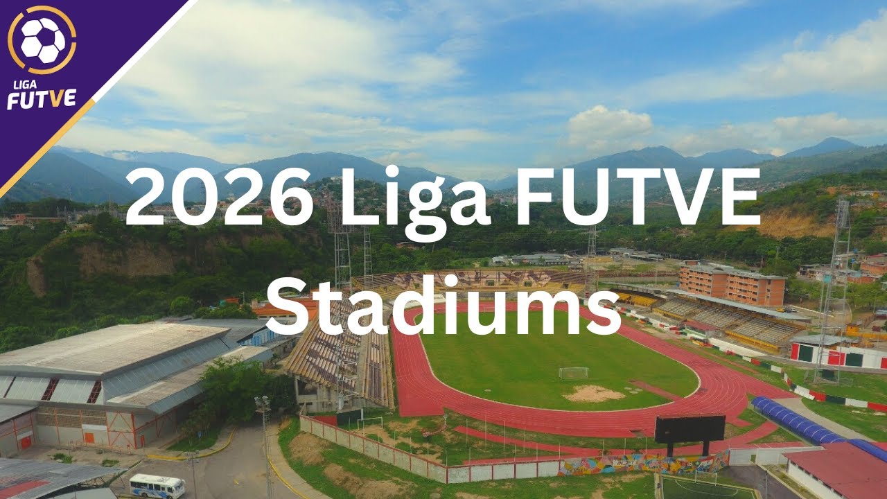 2026 Liga FUTVE Stadiums - YouTube