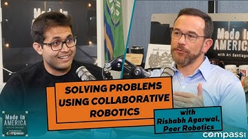 Solving Problems using Collaborative Robotics with Rishabh Agarwal, Peer Robotics