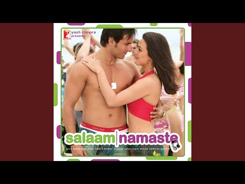 My Dil Goes Mmmm (From "Salaam Namaste")
