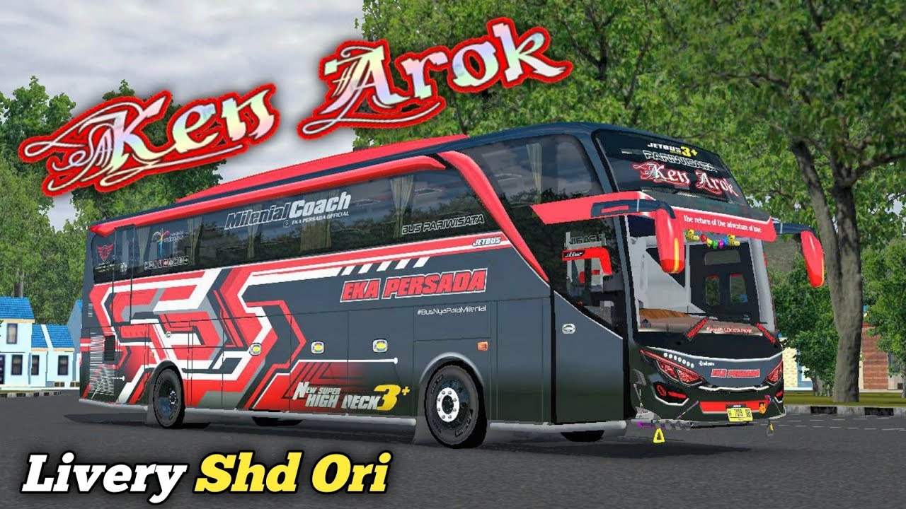 SHARE LIVERY ‼️ EKA PERSADA KEN AROK BUS SHD ORI | BUS SIMULATOR ...
