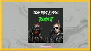 Denis First, KDDK - Touch It