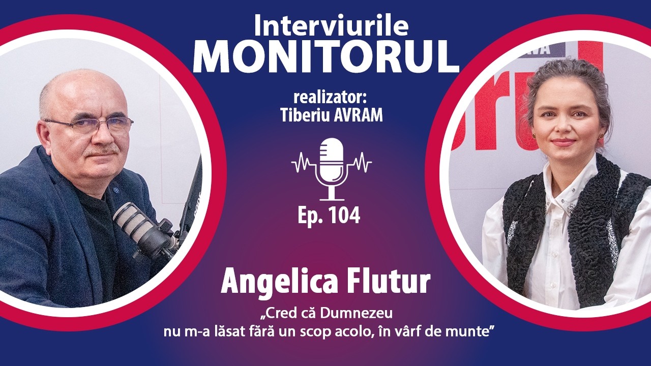 Angelica Flutur: „Cred că Dumnezeu nu m-a lăsat fără un scop acolo, în vârf de munte”