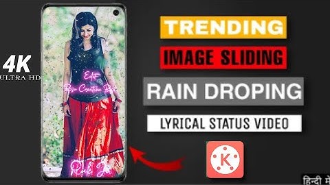 Trending Image Sliding Rain Drop Lyrics Status Editing || Alight Motion + Kinemaster Video Editing