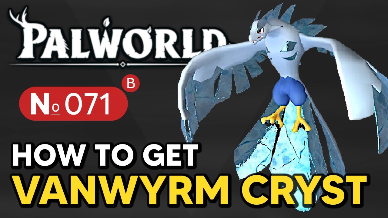 Palworld - How to Get VANWYRM CRYST (Paldeck 071 B) - YouTube