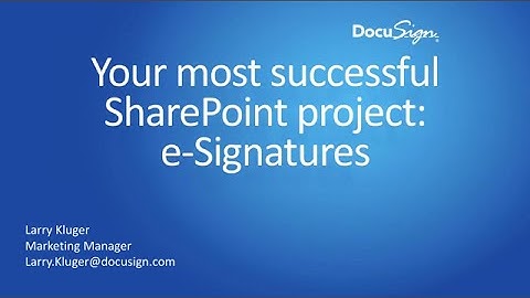 Your most successful SharePoint project: e-Signatures Webinar