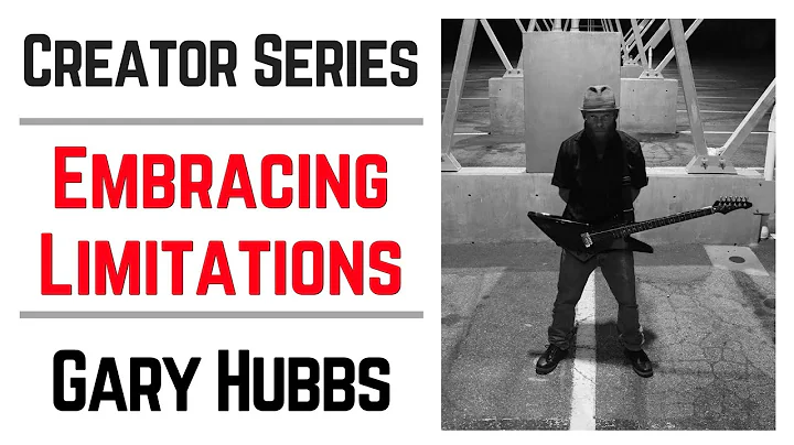 Embracing Limitations | Gary Hubbs