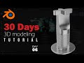 30 days product modeling tutorial  blender hard surface modeling tutorial for starters
