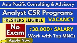 Asia Pacific Consulting Hiring 2026 | Analyst CSR Programs | Social Work Jobs | No Exam | Apply Now