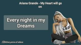 Ariana Grande - My Heart Will Go On (Lyrics) ❣️