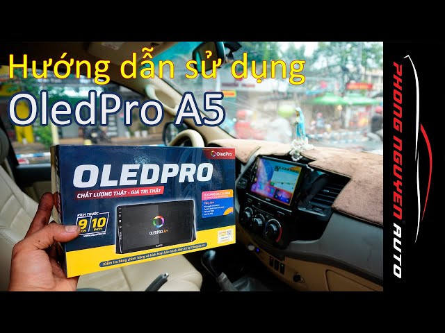 Hướng dẫn sử dụng màn hình ô tô OledPro A5