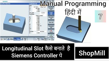 Longitudinal Slot Milling | Siemens VMC | SinuTrain Sinumerik | Manual Programming | VMC | ShopMill