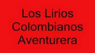 Los Lirios Colombianos ( Aventurera ) chords