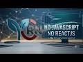Introducing noJavascriptNoReactjs in Web Development lesson 1