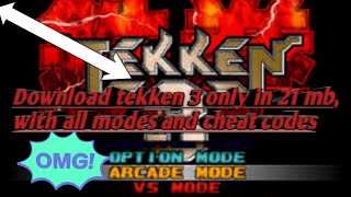 Downloading tekken 3 only in 21mb with all cheat codes and mods