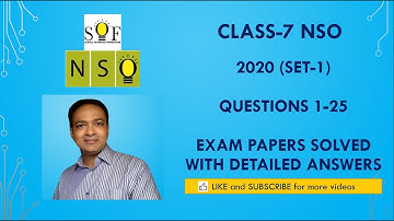 Class-7 NSO: Year 2020 (Set-1): Questions 1 to 25 : Solved Exam paper with detailed explanation.