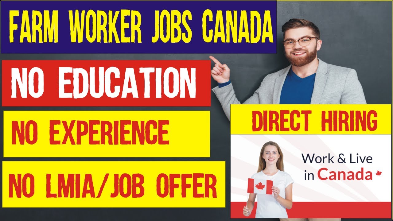 Farm worker Jobs in Canada Move to Canada in 2 Weeks Canada jobs 2022