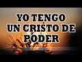 🔥Yo Tengo Un Cristo De Poder / Coros Viejitos Pero Bonitos / Coros De Fuego