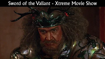 Sword of the Valiant - Xtreme Movie Show