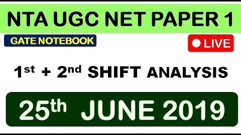 7 PM |  NTA UGC NET PAPER 1 Analysis | 25th June 2019 | SHIFT 1+ 2