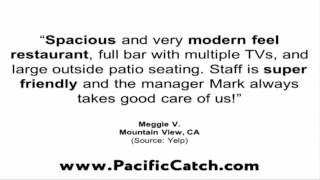 Pacific Catch - REVIEWS - Mountain View, CA Restaurant Reviews