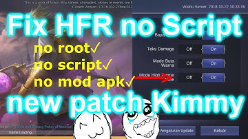 HFR 60 FPS fix Kimmy Patch NO SCRIPT!!!  Cara High frame Rate! NO APK MOD, NO CHEAT, NO ROOT