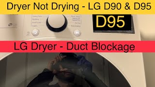 How To Repair LG Dryer D90 D95. Dryer not drying vent blockage