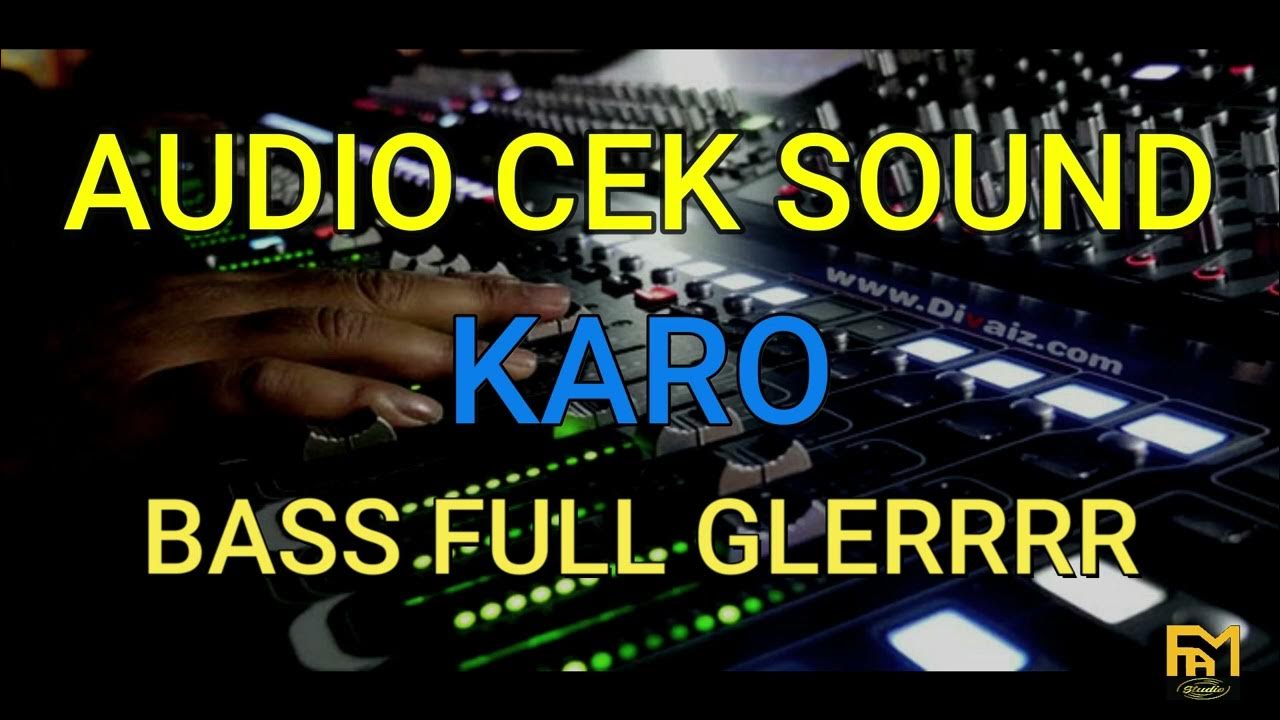 Music Cek Sound Karo Full Bass ceksound audioceksound audiolibrary 
