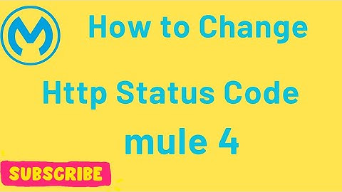 How to Change HTTP Status Code in Mule 4 | Step-by-Step Guide