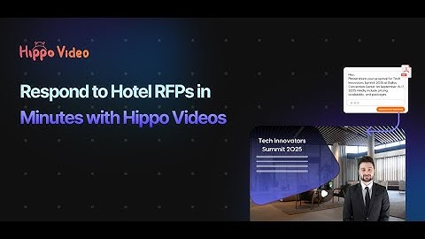 Respond to Hotel RFPs in Minutes with Hippo Videos