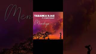 Tabanka Djaz  Mendigo feat Kyaku Kyadaff