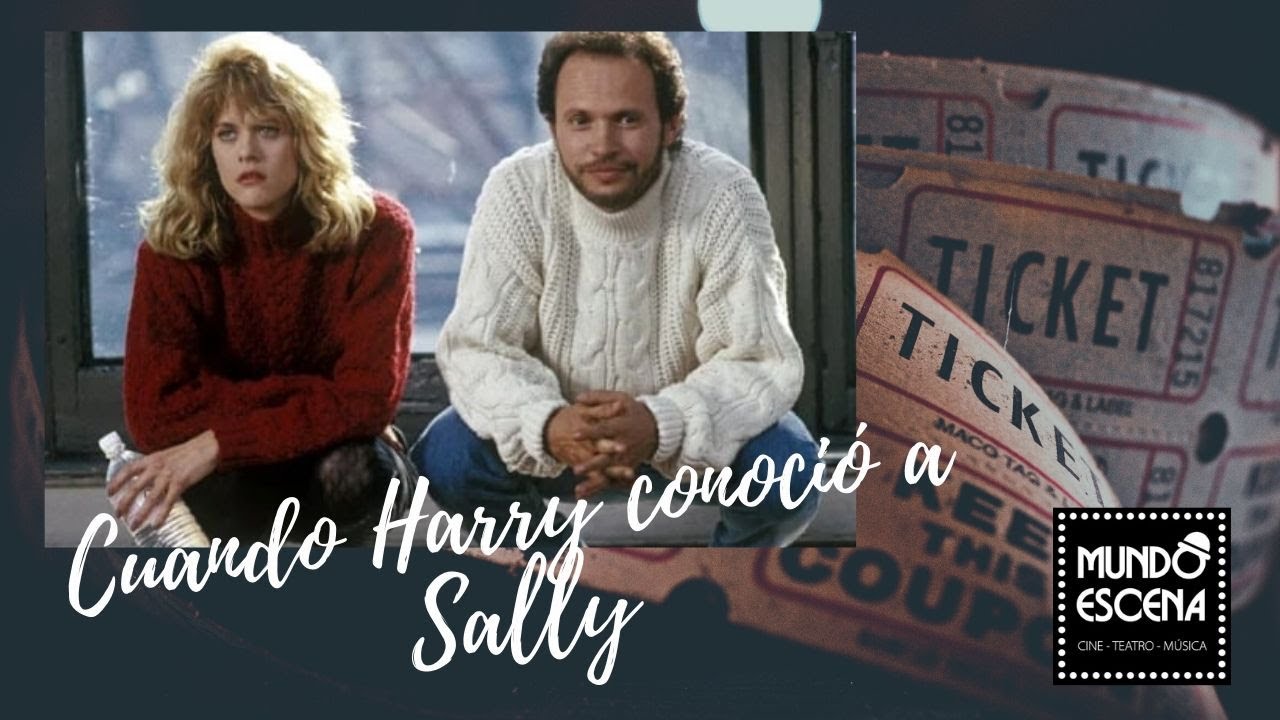 CUANDO HARRY CONOCIÓ A SALLY a 31 años de su estreno YouTube CUANDO HARRY CONOCIÓ A SALLY a 31 años de su estreno YouTube