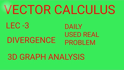 #3 DIVERGENCE OF A VECTOR FIELD||VECTOR CALCULUS||#physicsquest||