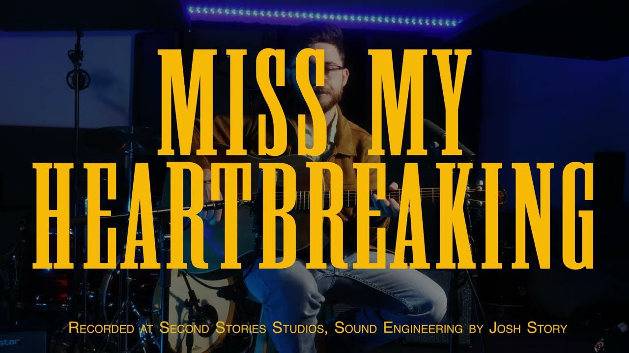 Miss My Heartbreaking (Live at Second Story Studios)