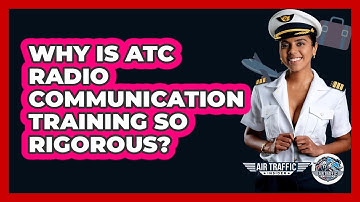 Why Is ATC Radio Communication Training So Rigorous? - Air Traffic Insider