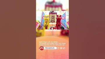 NGHỆ THUẬT LÂN, SƯ, RỒNG CỦA NGƯỜI HOA CHÍNH THỨC TRỞ THÀNH DI SẢN VĂN HÓA PHI VẬT THỂ QUỐC GIA