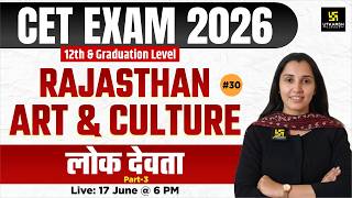 CET 2026 | Rajasthan Art &amp; Culture | लोक देवता Part-3 | Nikita Ma’am
