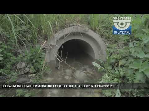 DUE BACINI ARTIFICIALI PER RICARICARE LA FALDA ACQUIFERA DEL BRENTA | 16/09/2025