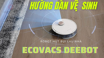 Hướng dẫn vệ sinh Robot Hút Bụi - Lau Nhà Ecovacs Deebot | HappyStore-USA.com